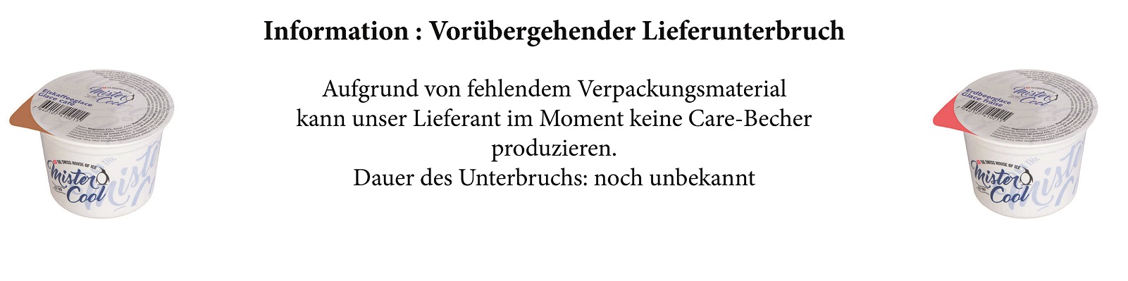 Lieferunterbruch Care Becher